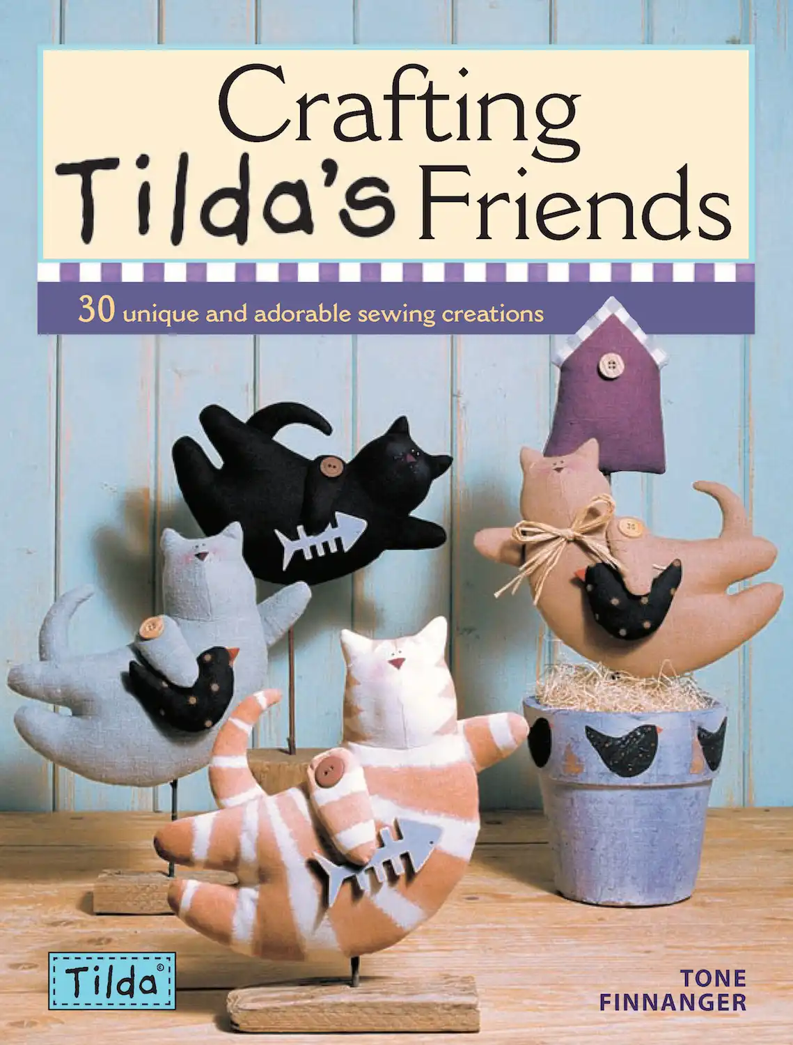 Crafting Tilda's Friends by Tone Finnanger